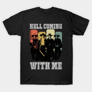 HELL COMING WITH ME T-Shirt